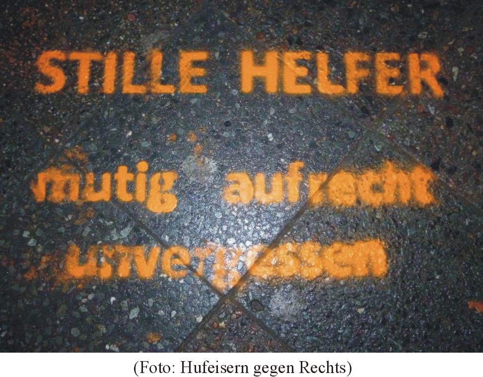 Der Spruch mit Sprühkreide: Stille Helfer mutig aufrecht unvergessen
